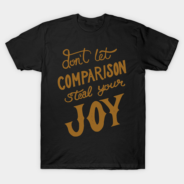 Don’t let comparison steal your joy by WordFandom